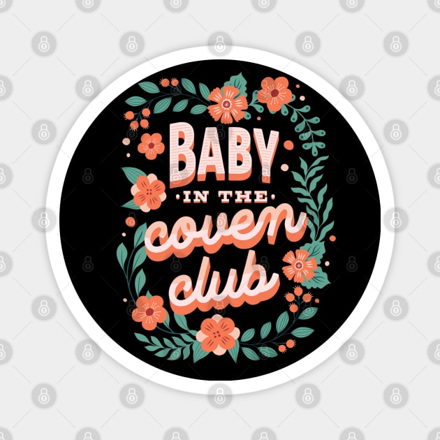 Baby in the coven Magnet by onemoremask